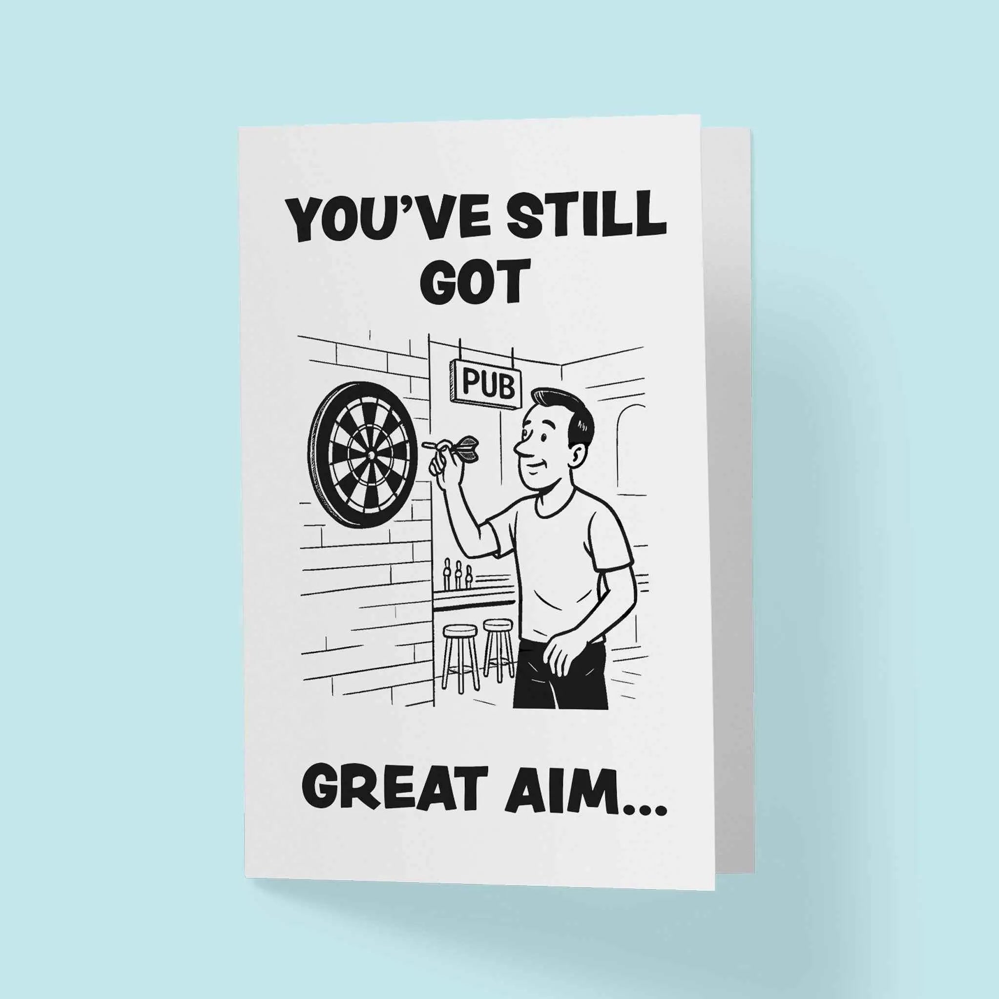 Still Got Great Aim - A5 Card - Throwline Darts